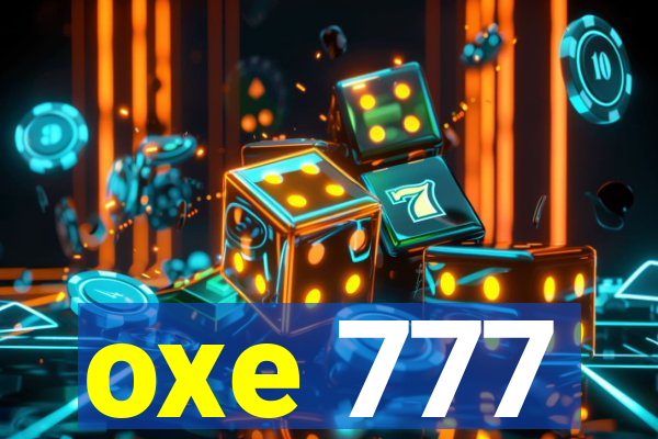 oxe 777